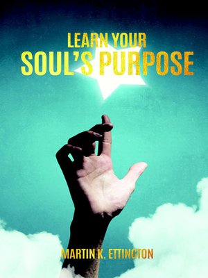 cover image of Learn Your Soul's Purpose to Live a Fulfilling Life